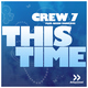 Crew 7 Feat. Geeno Fabulous This Time