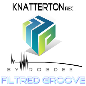 Dj Robdee - Filtred Groove (KnatterTon)
