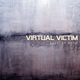 Virtual Victim Lost In Mind Virtual Victim Lost In Mind