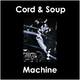 Cord & Soup Machine