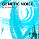 Genetic Noise Reaching Out
