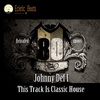 Johnny Def1This Track Is Classic Hou