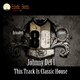 Johnny Def1 - This Track Is Classic House Reloaded Johnny Def1 - This Track Is Classic House Reloaded