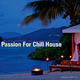 Various Artists - Passion For Chill House Various Artists - Passion For Chill House
