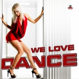 We Love Dance by Various Artists mp3 download