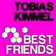 Tobias Kimmel Best Friends