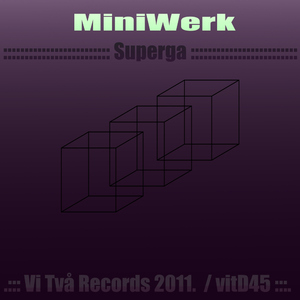 Miniwerk - Superga (Vi Tva Records)
