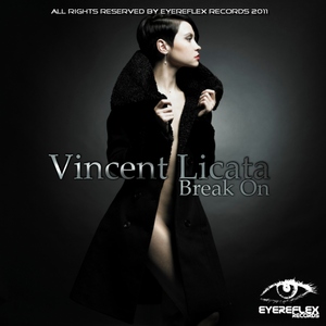 Vincent Licata - Break On (Eyereflex Records)