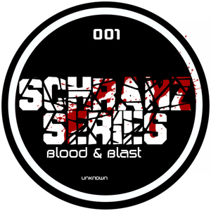 Unknown - Blood & Blast (Schranz Series) Unknown - Blood & Blast (Schranz Series)