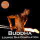 Various Artists Buddha Lounge Bar Compilation Vol. 3 Various Artists Buddha Lounge Bar Compilation Vol. 3