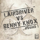 Lairdriver Vs Benny Knox Round 1 Lairdriver Vs Benny Knox Round 1