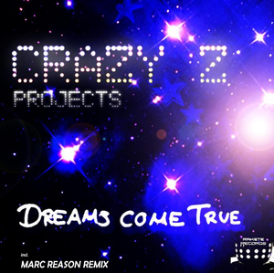 Crazy Z Projects - Dreams Come True (Rakete Records)