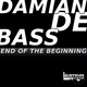 Damiandebass End End Of The Beginning