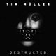 Tim Muller Destructed 