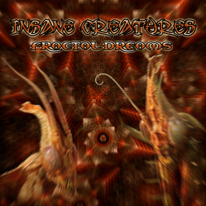 Insane Creatures - Fractal Dreams (Green Wizards Records) Insane Creatures - Fractal Dreams (Green Wizards Records)