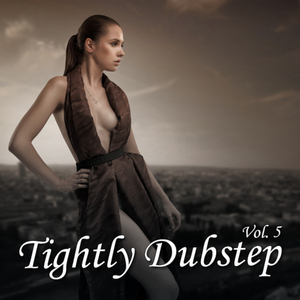 Various Artists - Tighly Dubstep Vol.5 (Everlasting Sensation)