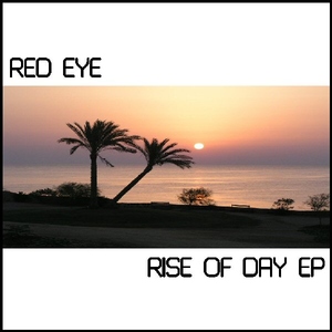 Red Eye - Rise Of Day Ep (Acunadeep)