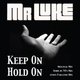 Mr Luke Keep On Hold On