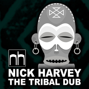 Nick Harvey - The Tribal Dub (Nick Harvey Music) Nick Harvey - The Tribal Dub (Nick Harvey Music)