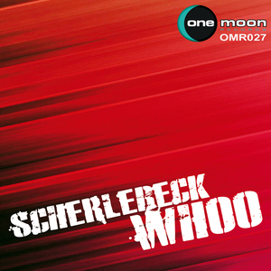 Scherlebeck - Whoo (OneMoon Records)