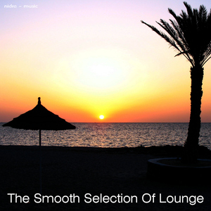 Various Artists - The Smooth Selection Of Lounge (Nidra Music)