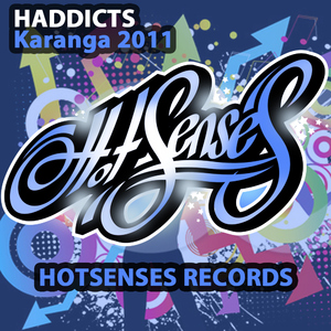 Haddicts - Karanga 2011 (HotSenses Records)