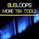 Busloops More Tek Tools Busloops More Tek Tools