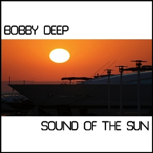 Bobby Deep - Sound Of The Sun (Acunadeep)
