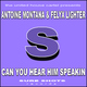 Antoine Montana & Felyx Lighter Can You Hear Him Speakin
