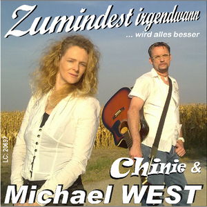 Chinie & Michael West - Zumindest Irgendwann - Wird Alles Besser (Gerhard Mayer Records) Chinie & Michael West - Zumindest Irgendwann - Wird Alles Besser (Gerhard Mayer Records)