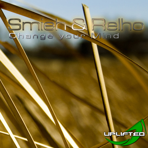 Smieh & Relho - Change Your Mind (Uplifted Records)