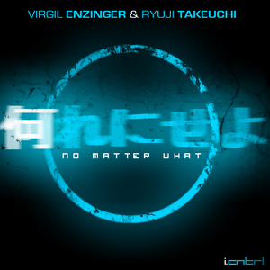 Virgil Enzinger & Ryuji Takeuchi - No Matter What - ????? (I.cntrl)