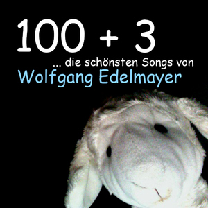 Wolfgang Edelmayer - 100 + 3 (edelmayerwelt)