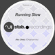 Alex Deep Running Slow (Original Mix)