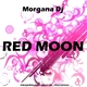 Morgana Dj Red Moon