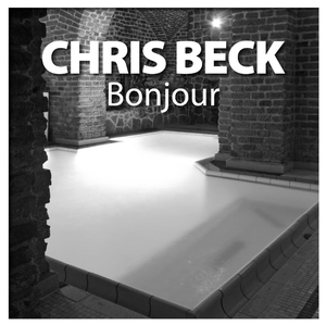 Chris Beck - Bonjour (Music First)