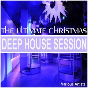 Various Artists - The Ultimate Christmas Deep House Session (Club Traxx)