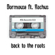 Dormouse Feat. Rochus Back To The Roots