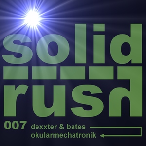 Dexxter & Bates - Okularmechatronik (Solid Rush)