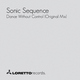 Sonic Sequence Dance Without Control (Original Mix)