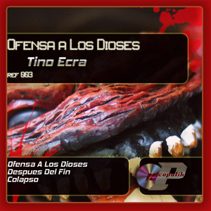 Tino Ecra - Ofensa A Los Dioses (Psicopatik) Tino Ecra - Ofensa A Los Dioses (Psicopatik)