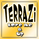 Terrazi Love Me Up Terrazi Love Me Up
