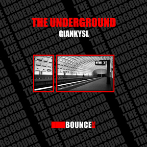 Giankysl - The Underground (I Bounce Records)