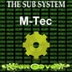 M-Tec The Sub System M-Tec The Sub System