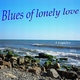 Fomichev - Blues Of Lonely Love