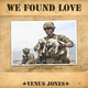 Venus Jones We Found Love