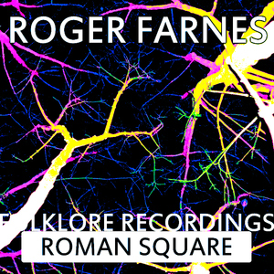 Roger Farnes - Roman Square (Folklore Recordings)