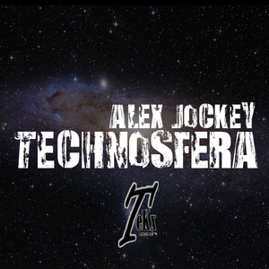 Alex Jockey - Technosfera (Tekx Records)