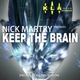 Nick Martry Keep The Brain
