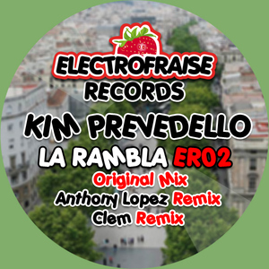 Kim Prevedello - La Rambla (Electrofraise)